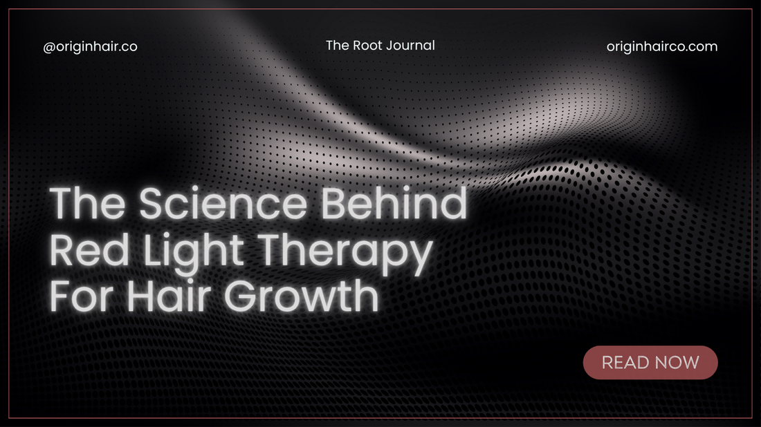 The Science Behind Red Light Therapy for Hair Growth